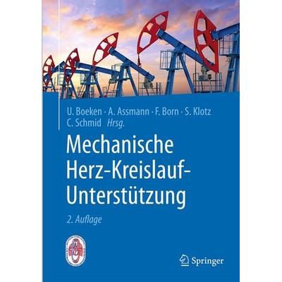 Mechanische Herz-Kreislauf-Unterstützung, Gebundene Ausgabe von , Springer Berlin, 978-3-662-53489-2