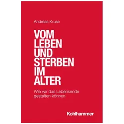 Vom Leben und Sterben im Alter, Sachbücher von Andreas Kruse