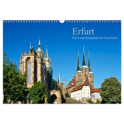 Erfurt - Die Landeshauptstadt mit Geschichte (Wandkalender 2027 DIN A3 quer), CALVENDO Monatskalender