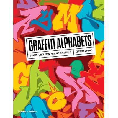 Graffiti Alphabets, Taschenbuch von Claudia Walde, Thames & Hudson, 978-0-500-29429-1