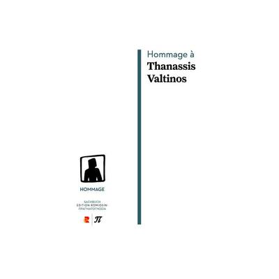 Hommage à Thanassis Valtinos, Paperback von Elisavet Kotzia,Theodore Papanghelis,Kyriaki Chryssomalli-Henrich,Ulrich Moennig,Vangelis Hatzivassiliou,
