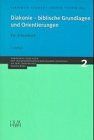 Gerhard K. Schäfer - Diakonie, biblische Grundlagen und Orientierungen: Ein Arbeitsbuch zur theologischen Verständigung über den diakonischen Auftrag - Preis vom 10.10.2026 11:48:34 h