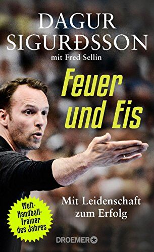 Dagur Sigurdsson - Feuer und Eis: Mit Leidenschaft zum Erfolg - Preis vom 14.10.2026 23:07:16 h