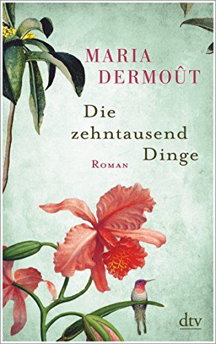 Maria Dermoût - Die zehntausend Dinge: Roman - Preis vom 11.10.2026 03:10:56 h