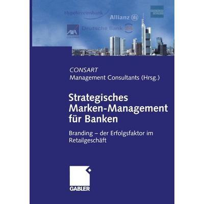 Strategisches Marken-Management für Banken, Taschenbuch von , Betriebswirtschaftlicher Verlag Gabler, 978-3-322-84451-4