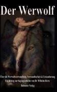 Wilhelm Hertz - Der Werwolf: Über die Werwolfsverwandlung, Verwundbarkeit & Entzauberung. Ein Beitrag zur Sagengeschichte von Dr. Wilhelm Hertz - Preis vom 17.10.2026 19:25:27 h