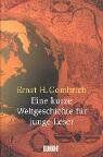 Gombrich, Ernst H. - Eine kurze Weltgeschichte für junge Leser - Preis vom 01.10.2026 17:08:56 h