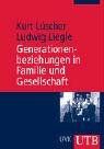 Ludwig Liegle - Generationenbeziehungen in Familie und Gesellschaft (Uni-Taschenbücher M) - Preis vom 11.10.2026 03:10:56 h
