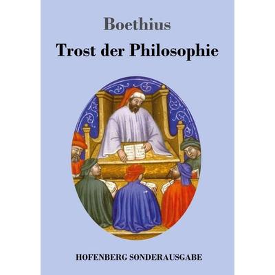 Trost der Philosophie, Taschenbuch von Boethius, Hofenberg, 978-3-7437-1728-2