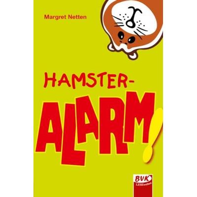 Hamster-Alarm, Taschenbuch von Margret Netten, BVK Buch Verlag Kempen GmbH