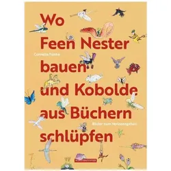 Wo Feen Nester bauen und Kobolde aus Büchern schlüpfen, Kinderbücher von Franziska Walther, Cornelia Funke