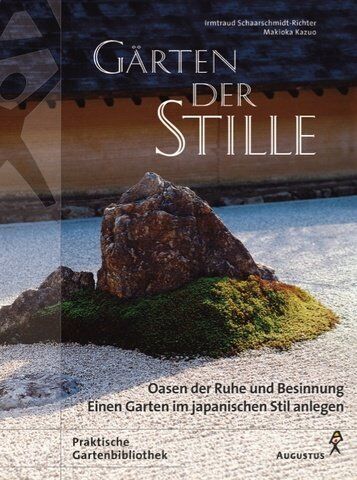 Irmtraud Schaarschmidt-Richter - Gärten der Stille: Oasen der Ruhe und Besinnung - Einen Garten im japanischen Stil anlegen - Preis vom 09.10.2026 07:28:09 h