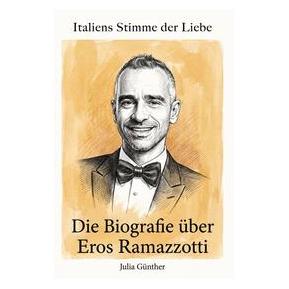 Umbreit Die Biografie über Eros Ramazzotti (Deutsch, Softcover, Julia Günther) (74807915)