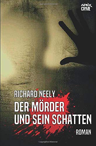 Richard Neely - DER MÖRDER UND SEIN SCHATTEN: Ein Psycho-Thriller - Preis vom 16.10.2026 11:41:07 h