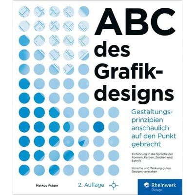 ABC des Grafikdesigns von Markus Wäger, Rheinwerk eBooks, 978-3-367-11211-1