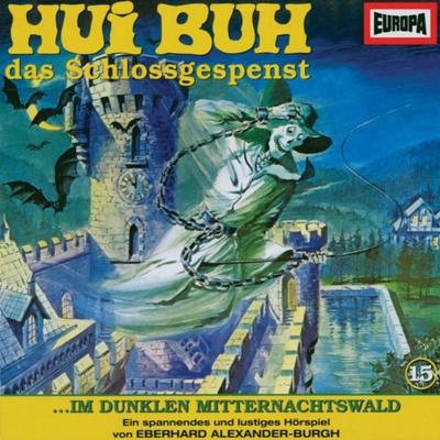 Folge 15: Hui Buh im dunklen Mitternachtswald - Eberhard Alexander-Burgh, Audio, 4064066633233