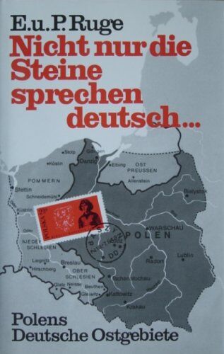 Elisabeth Ruge - Nicht nur die Steine sprechen deutsch. Polens Deutsche Ostgebiete - Preis vom 09.10.2026 07:28:09 h