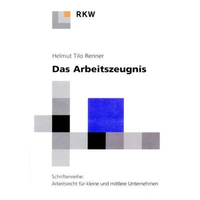 Das Arbeitszeugnis., Taschenbuch von Helmut Tilo Renner, Verlag Wissenschaft & Praxis, 978-3-89644-147-8