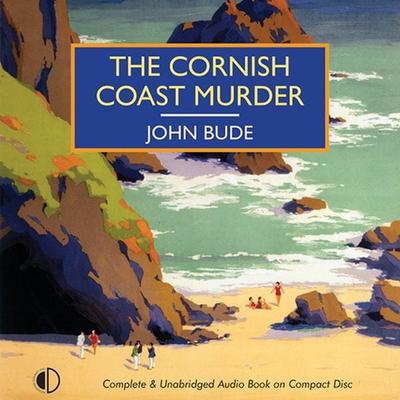 The Cornish Coast Murder - John Bude, Audio, 9781407957616