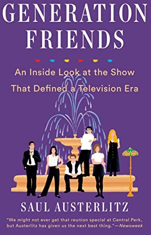 Saul Austerlitz - Generation Friends: An Inside Look at the Show That Defined a Television Era - Preis vom 30.09.2026 09:01:18 h
