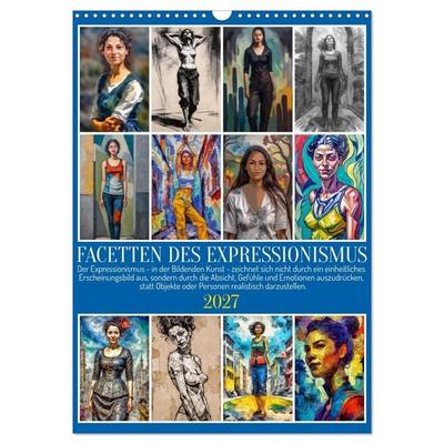 Facetten des Expressionismus (Wandkalender 2027 DIN A3 hoch), CALVENDO Monatskalender