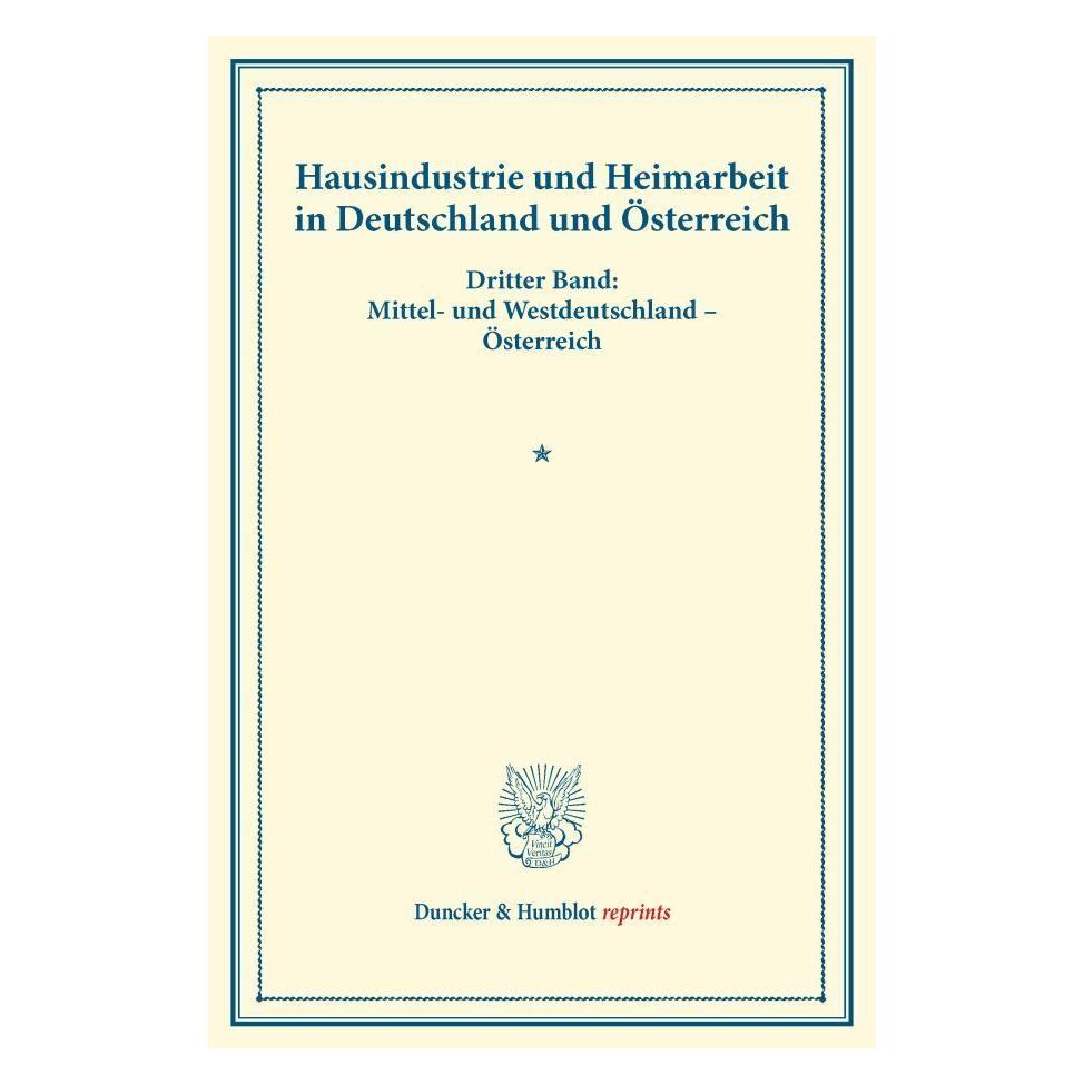 Duncker & Humblot Hausindustrie und Heimarbeit in Deutschland und Österreich. (Deutsch, Softcover) (55560613)