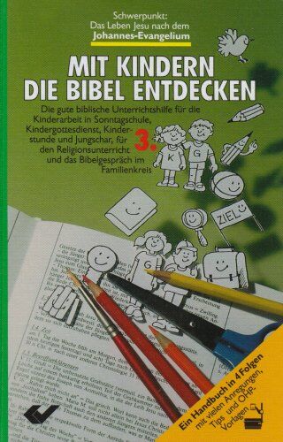 Hartmut Jäger - Mit Kindern die Bibel entdecken: Schwerpunkt Johannes-Evangelium - Preis vom 30.09.2026 22:30:23 h