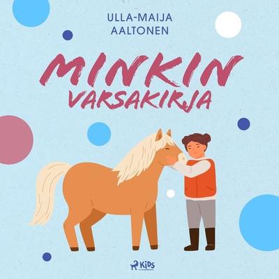 Minkin varsakirja - Ulla-Maija Aaltonen, Audio, 9788728415276