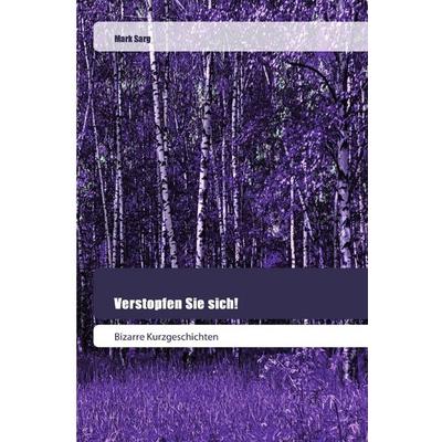 Verstopfen Sie sich!, Taschenbuch von Mark Sarg, Goldene Rakete, 978-620-2-44540-5