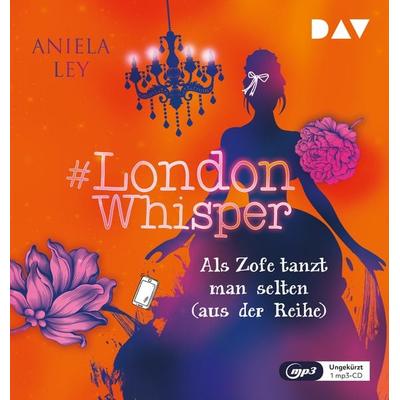& London Whisper – Teil 2: Als Zofe tanzt man selten (aus der Reihe) - Aniela Ley, Audio, 9783742422460