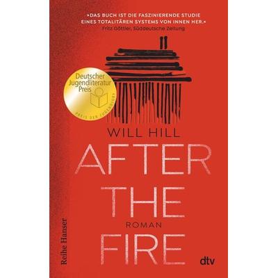 After the Fire, Taschenbuch von Will Hill, dtv, 978-3-423-62786-3
