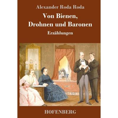 Von Bienen, Drohnen und Baronen, Gebundene Ausgabe von Alexander Roda Roda, Hofenberg, 978-3-7437-2017-6