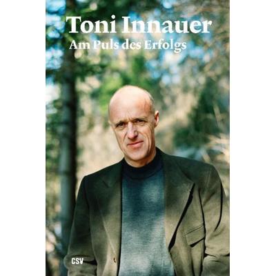 Am Puls des Erfolgs, Gebundene Ausgabe von Toni Innauer, CSV, 978-3-9502868-0-9