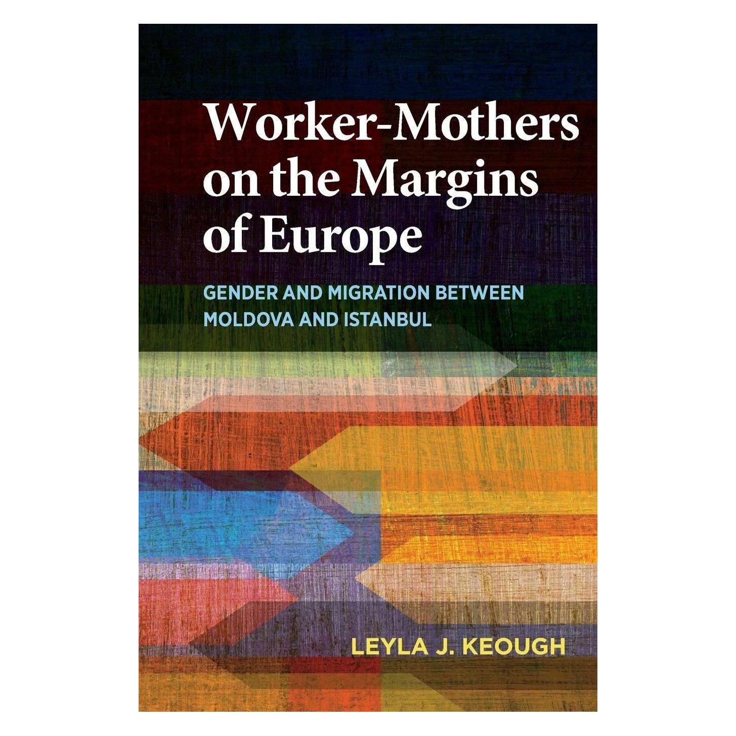 Indiana University Worker-Mothers on the Margins of Europe (Englisch, Hardcover, Leyla J. Keough) (34327238)