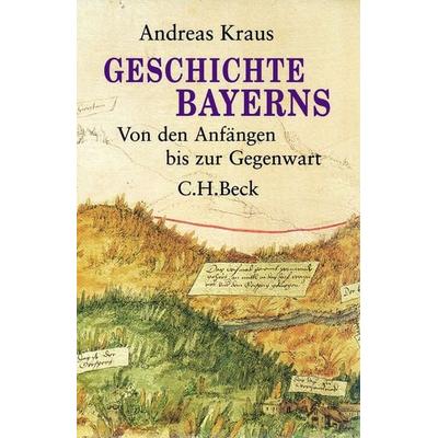 Geschichte Bayerns, Gebundene Ausgabe von Andreas Kraus, C.H. Beck, 978-3-406-65161-8