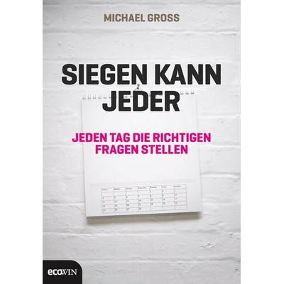 Siegen kann jeder, Gebundene Ausgabe von Michael Gross, Ecowing