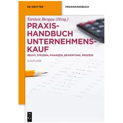 Praxishandbuch Unternehmenskauf, Fachbücher von Torsten Bergau
