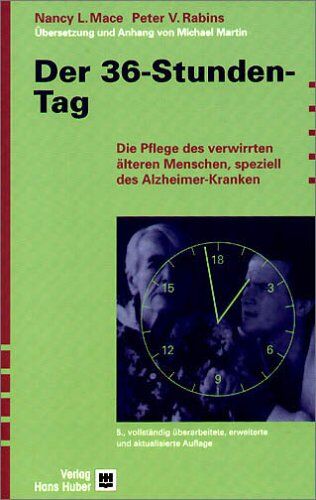 Mace, Nancy L. - Der sechsunddreißig-Stunden-Tag: Die Pflege des verwirrten älteren Menschen, speziell des Alzheimer-Kranken - Preis vom 14.10.2026 23:07:16 h