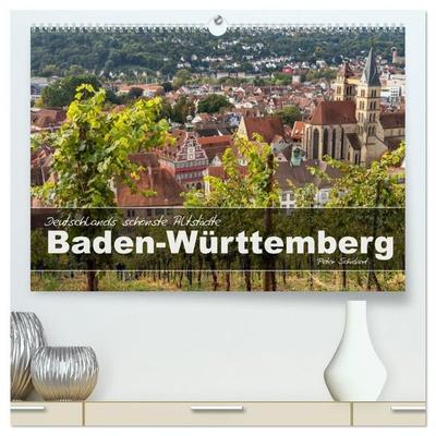 Deutschlands schönste Altstädte - Baden-Württemberg (hochwertiger Premium Wandkalender 2027 DIN A2 quer), Kunstdruck in Hochglanz