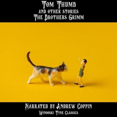 Tom Thumb and Other Stories - The Brothers Grimm, Audio, 4067248230428