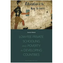 Low-fee Private Schooling and Poverty in Developing Countries, Sachbücher von Joanna Härmä, Joanna Hõrmõ