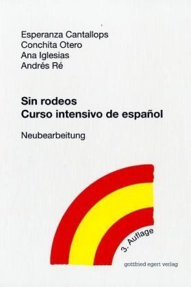 Esperanza Cantallops - Sin rodeos: Curso intensivo de espanol - Preis vom 09.10.2026 07:28:09 h