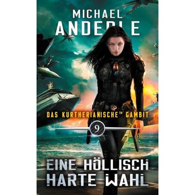 Eine höllisch harte Wahl, Taschenbuch von Michael Anderle, LMBPN International, 978-1-64202-122-6
