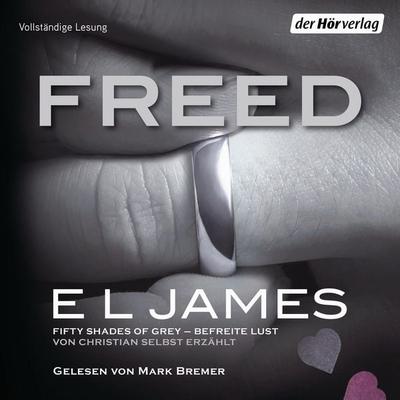 Freed - Fifty Shades of Grey. Befreite Lust von Christian selbst erzählt - E L James, Audio, 9783844543810