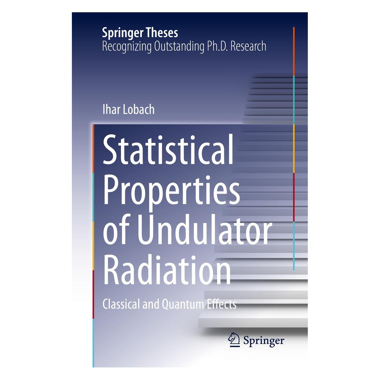 Springer Statistical Properties of Undulator Radiation (Englisch, Hardcover, Ihar Lobach) (9783031232725)