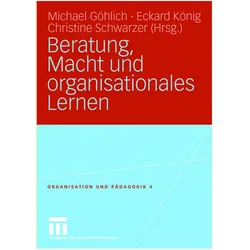 Beratung, Macht und organisationales Lernen, Fachbücher von Eckard König, Michael Göhlich, Christine Schwarzer