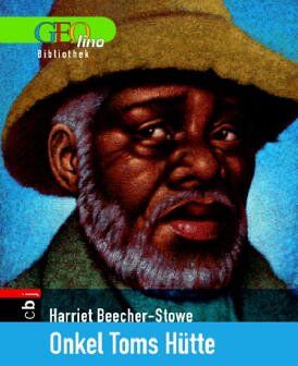 Stowe, Harriet Beecher - Onkel Toms Hütte. GEOlino Bibliothek - Preis vom 09.10.2026 07:28:09 h