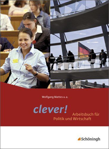 Wolfgang Mattes - clever! - Arbeitsbuch für Politik und Wirtschaft - Für Gymnasien in Hessen: Schülerband - Preis vom 17.10.2026 19:25:27 h