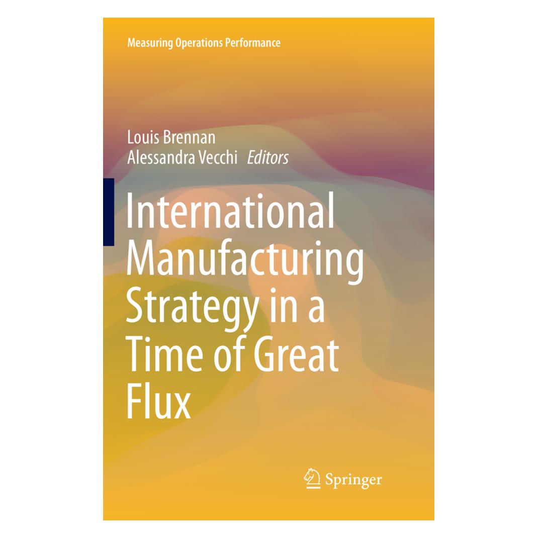 Springer International Manufacturing Strategy in a Time of Great Flux (Englisch, Softcover, Alessandra Vecchi, Louis Brennan) (55998149)
