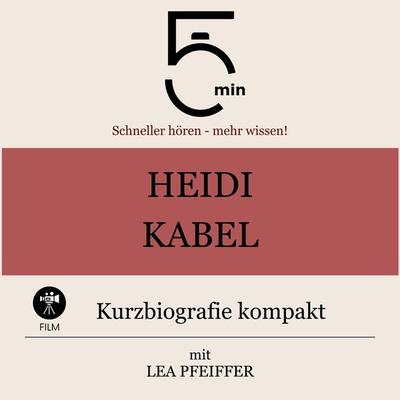 Heidi Kabel: Kurzbiografie kompakt - 5 Minuten,5 Minuten Biografien,Lea Pfeiffer, Audio, 9783754507674